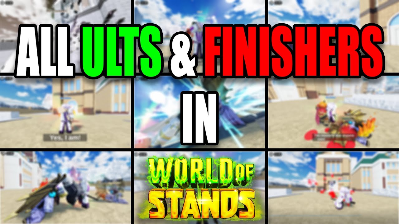 All Stands' Ultimates & Finishers | World of Stands