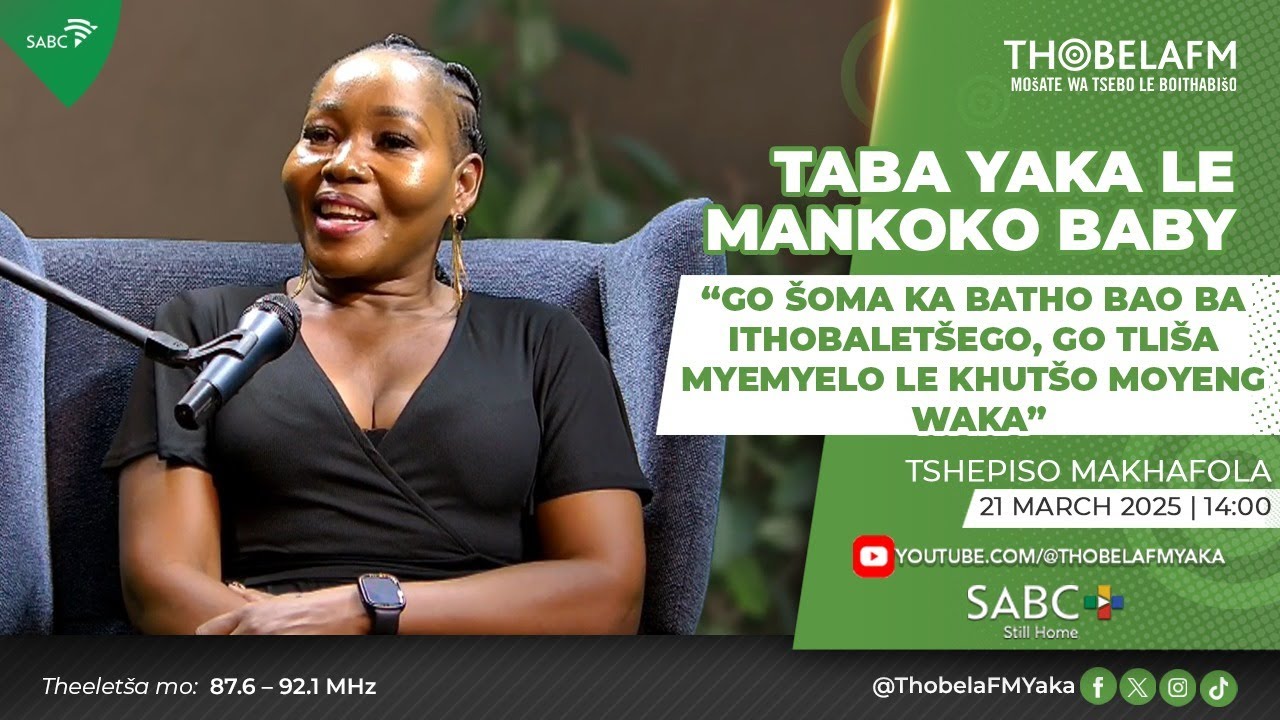 Taba Yaka le Mankoko Baby | Tshepiso Makhafola | Go šoma ka batho bao ba ithobaletšego