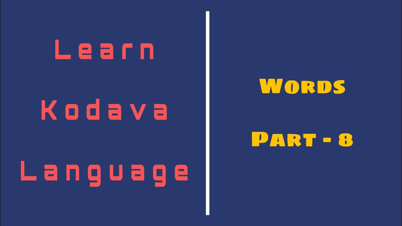 Learn Kodava language completely. | PART - 8 | Words in Coorgi Language