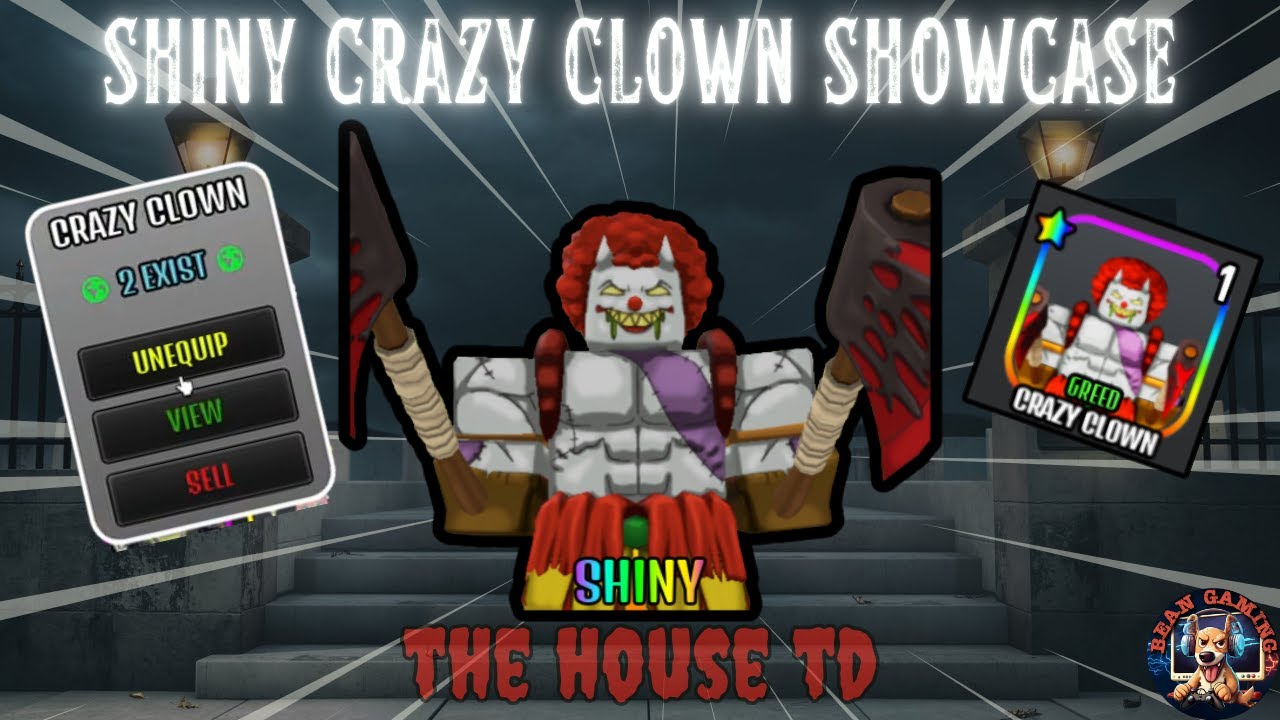 SCARED OF CLOWNS??? WHAT ABOUT SHINY ONES??? LET'S GOOOOOOOOO!!!! - The House TD Roblox