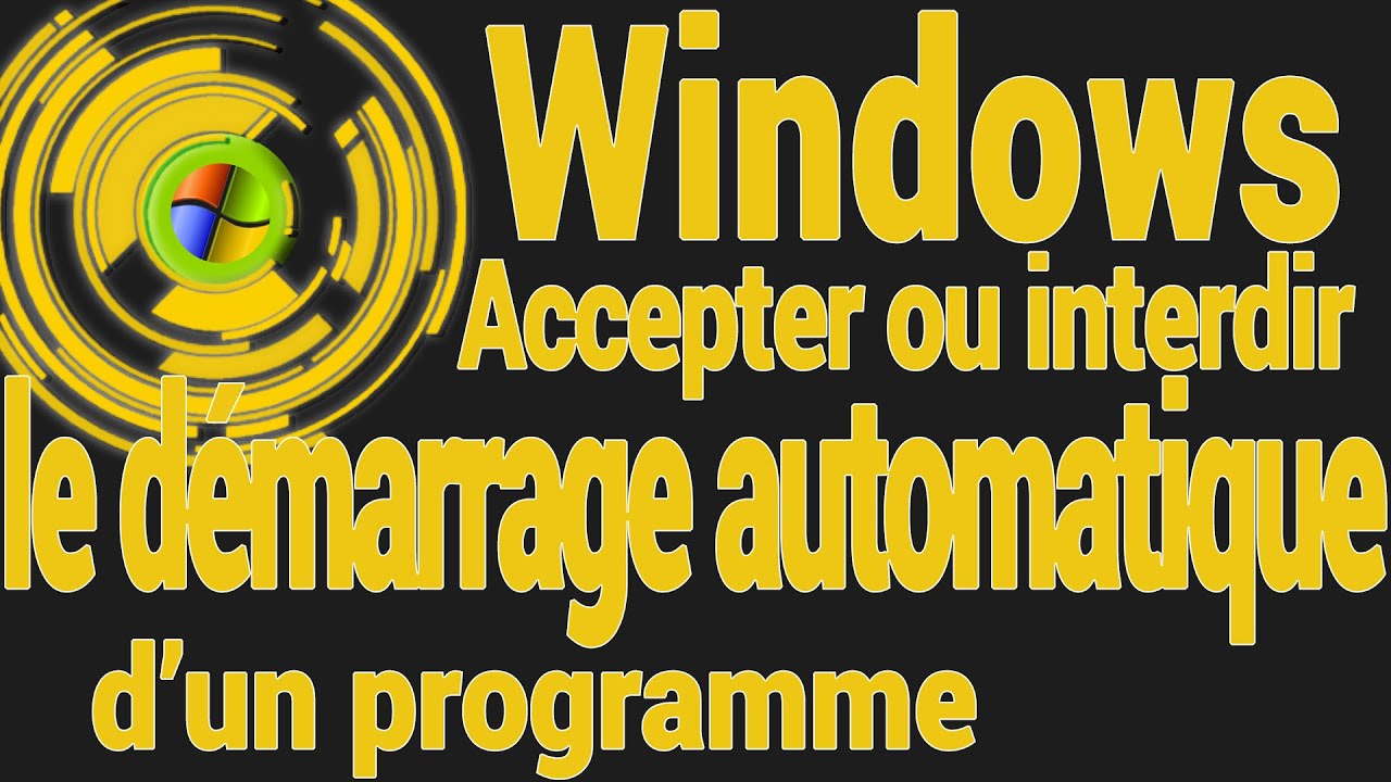 Comment créer ou annuler un démarrage automatique de programme ou protocole (Windows)