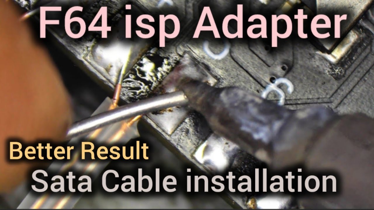 F64 isp Adapter install Sata Cable Better Result 