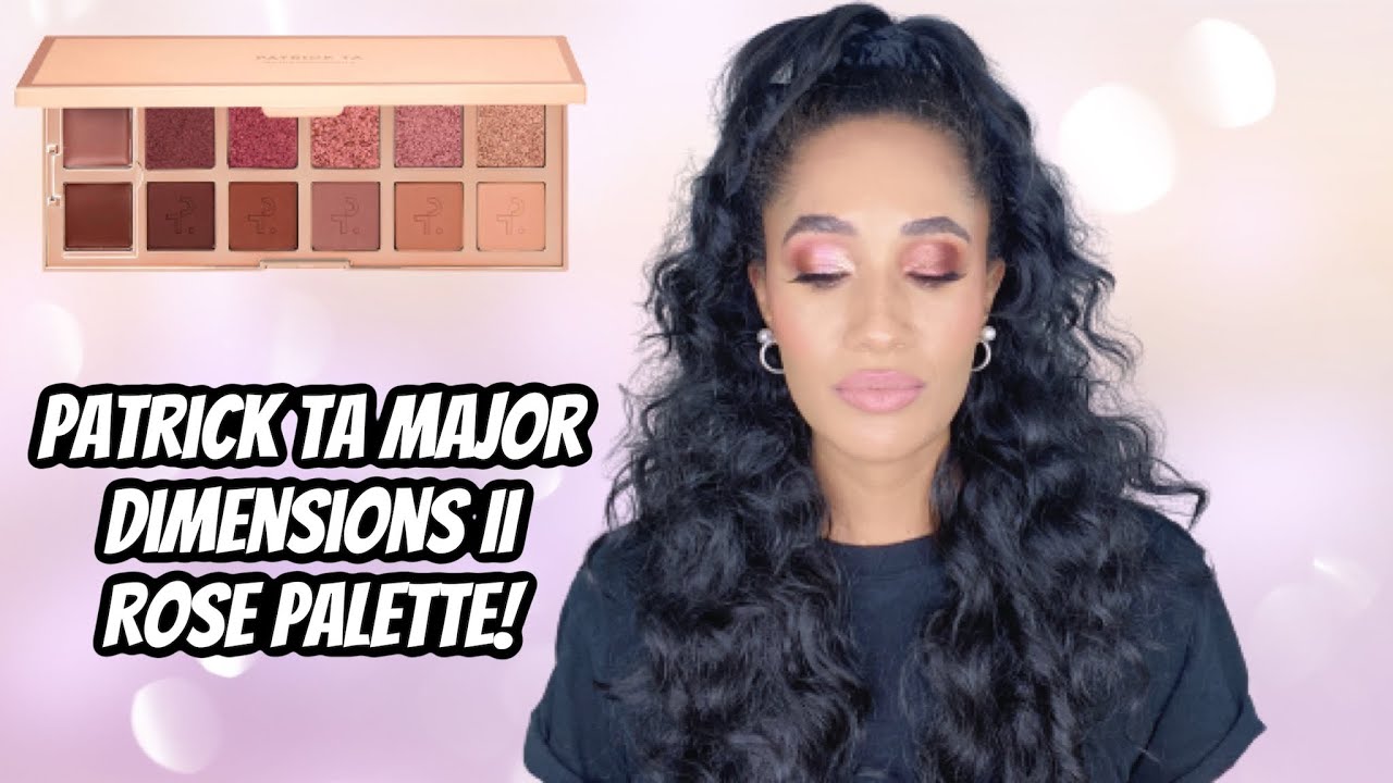 PATRICK TA MAJOR DIMENSIONS II ROSE PALETTE! | 2 Looks 1 Palette | Comparisons to Other Palettes!