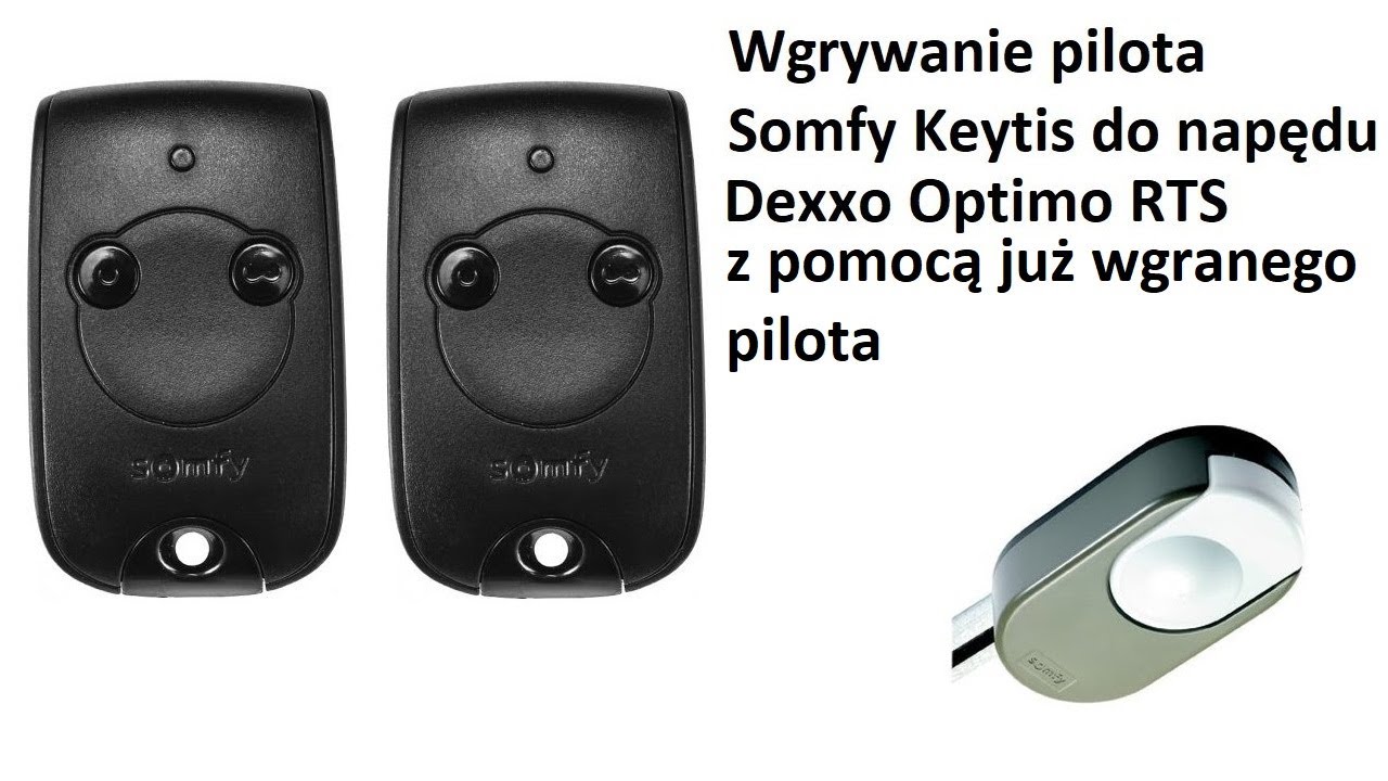 Wgrywanie pilota Somfy Keytis z pomocą już wgranego pilota do napędu Dexxo Optimo