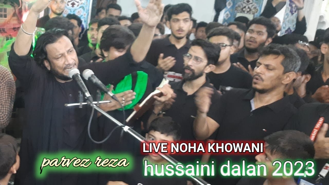 Live Nowha khawni | 5th Muhharam 1445 2023 | PARVEZ REZA | at Hussaini Dalan | Akbar Nedi Sada
