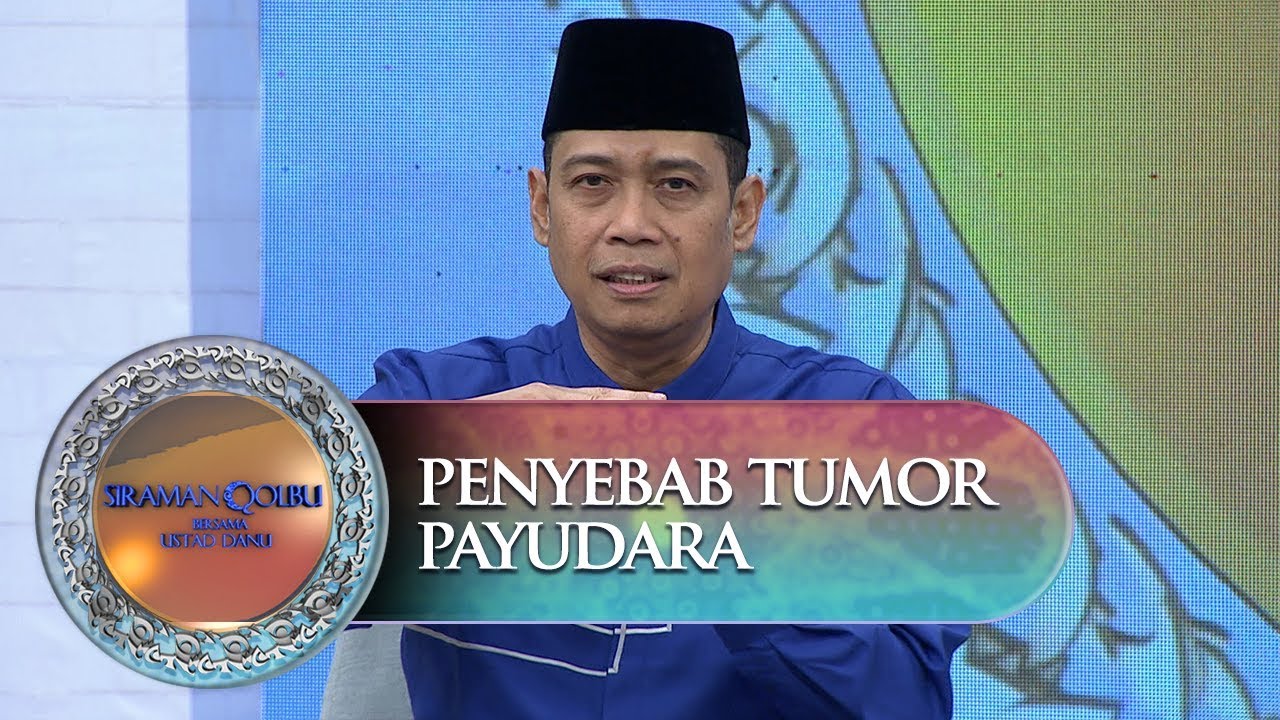 Ini Penyebab Terkena Tumor Payudara Dari Ustadz Dhanu - Siraman Qolbu (11/10)