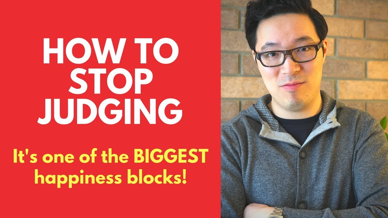 How to Be Less Judgemental of Others: 3 Steps for Being Non-Judgemental