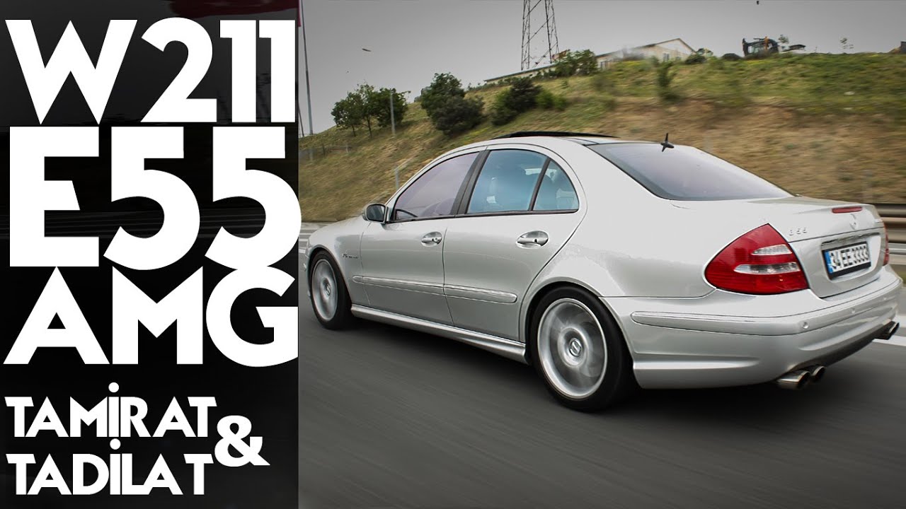 Mercedes W211| E55 AMG Tamirat & Tadilat | Bakımda neler değişti ?