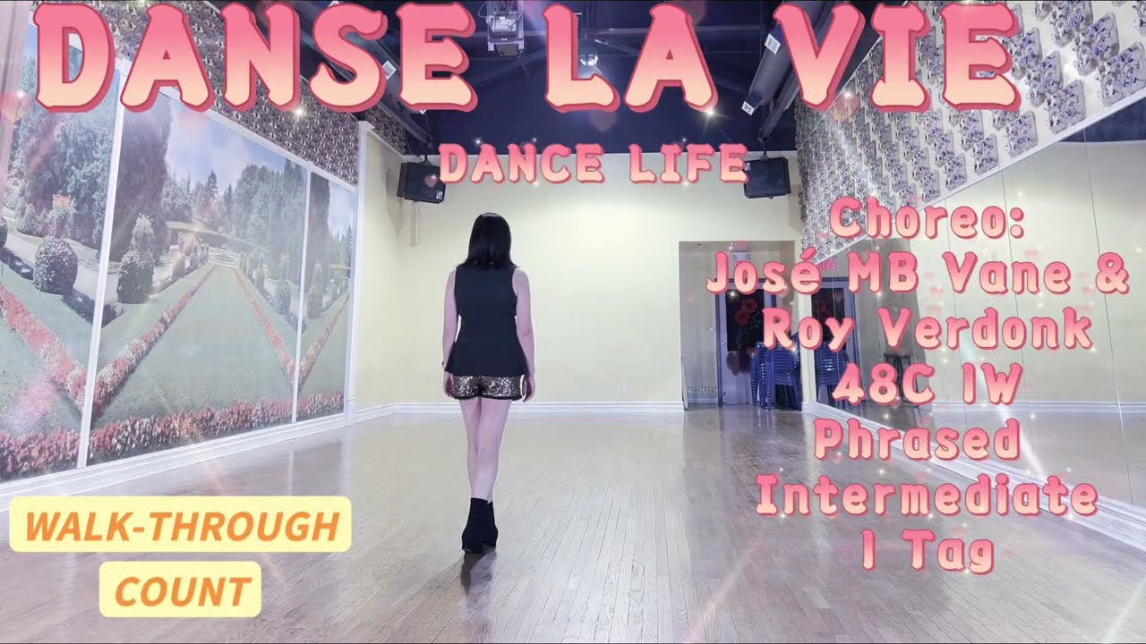 DANSE LA VIE aka DANCE LIFE Line Dance (WALK-THROUGH) | Phrased Int. | José MB Vane & Roy Verdonk