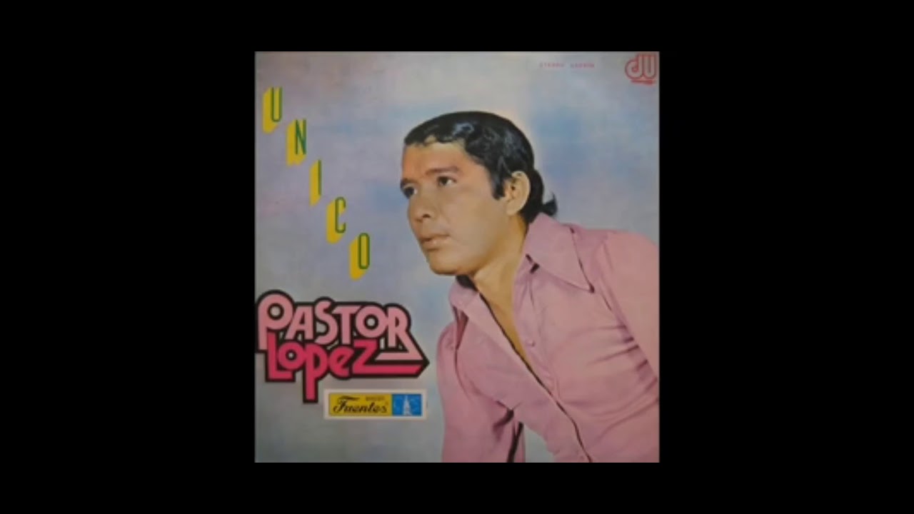 El borracho - Pastor lopez