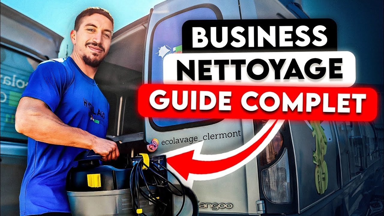 Comment lancer un business de nettoyage | Guide complet 2026