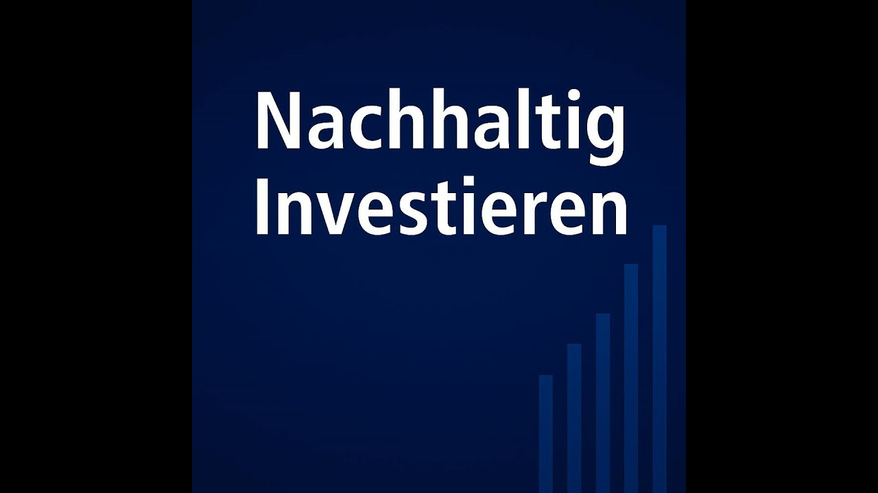 Nachhaltig Investieren | Podcast Geldanlage, Finanzen und Vermögensaufbau