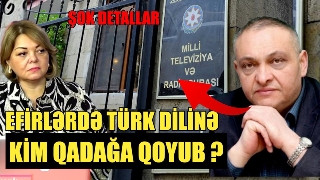 Efirlərdə türk dilinə kim qadağa qoyub ?