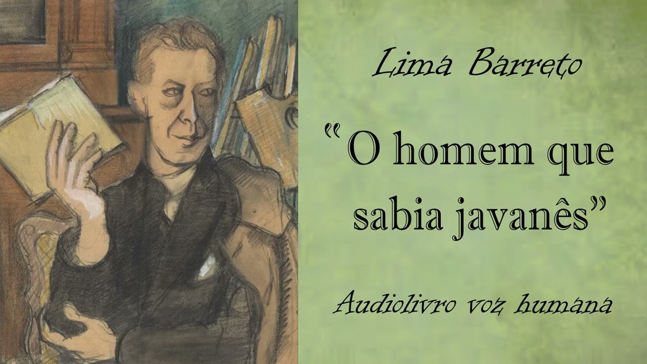O homem que sabia javanês - Lima Barreto - Audiobook (voz humana)