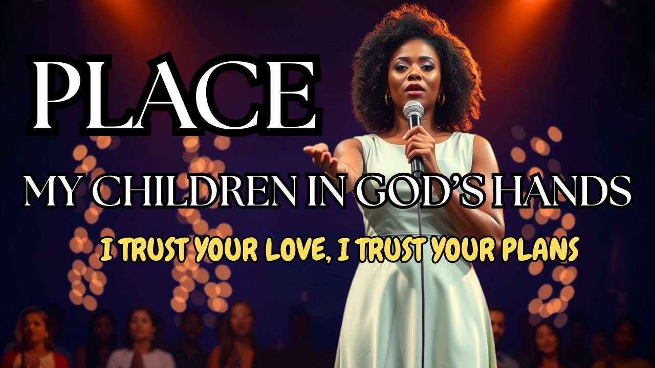 I Place My Children in God’s Hands | Calm Worship Music for Parents and Families