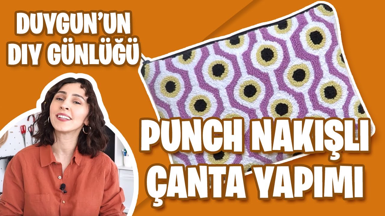 Punch Nakışlı Çanta Yapımı | Duygun'un DIY Günlüğü #1