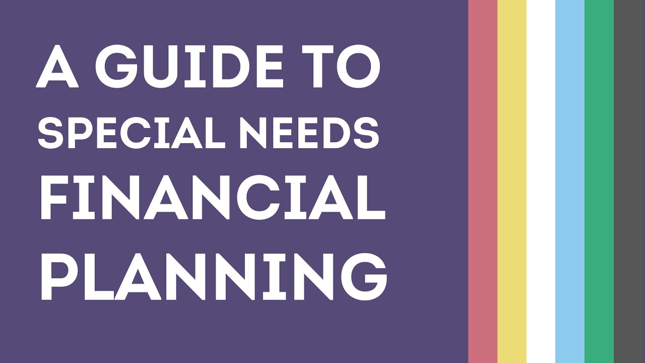 Special Needs Financial Planning: Tips and Tricks