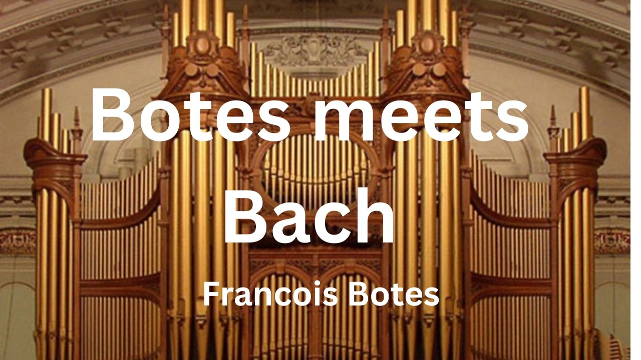 Botes meets Bach  : Francois Botes #francoisbotes
