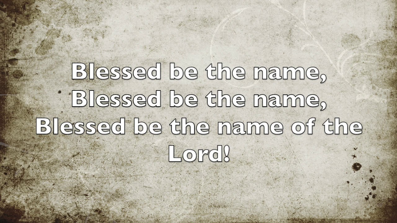 Blessed Be the Name
