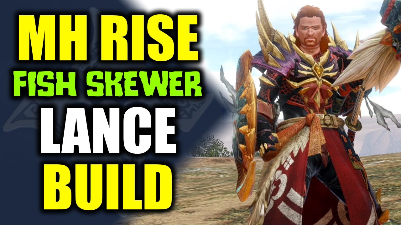 Monster Hunter Rise - The Fish Skewer Lance Build