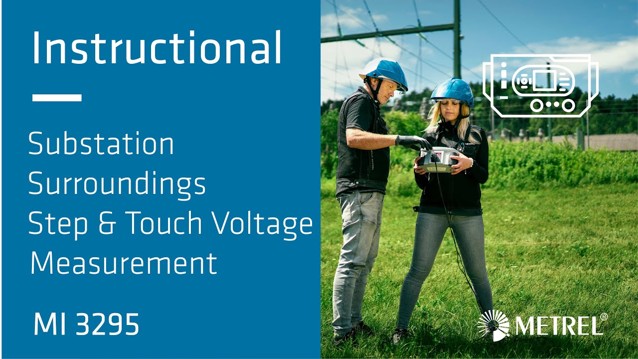 Substation Surroundings | Step & Touch Voltage Measurement | MI 3295 | Instructional