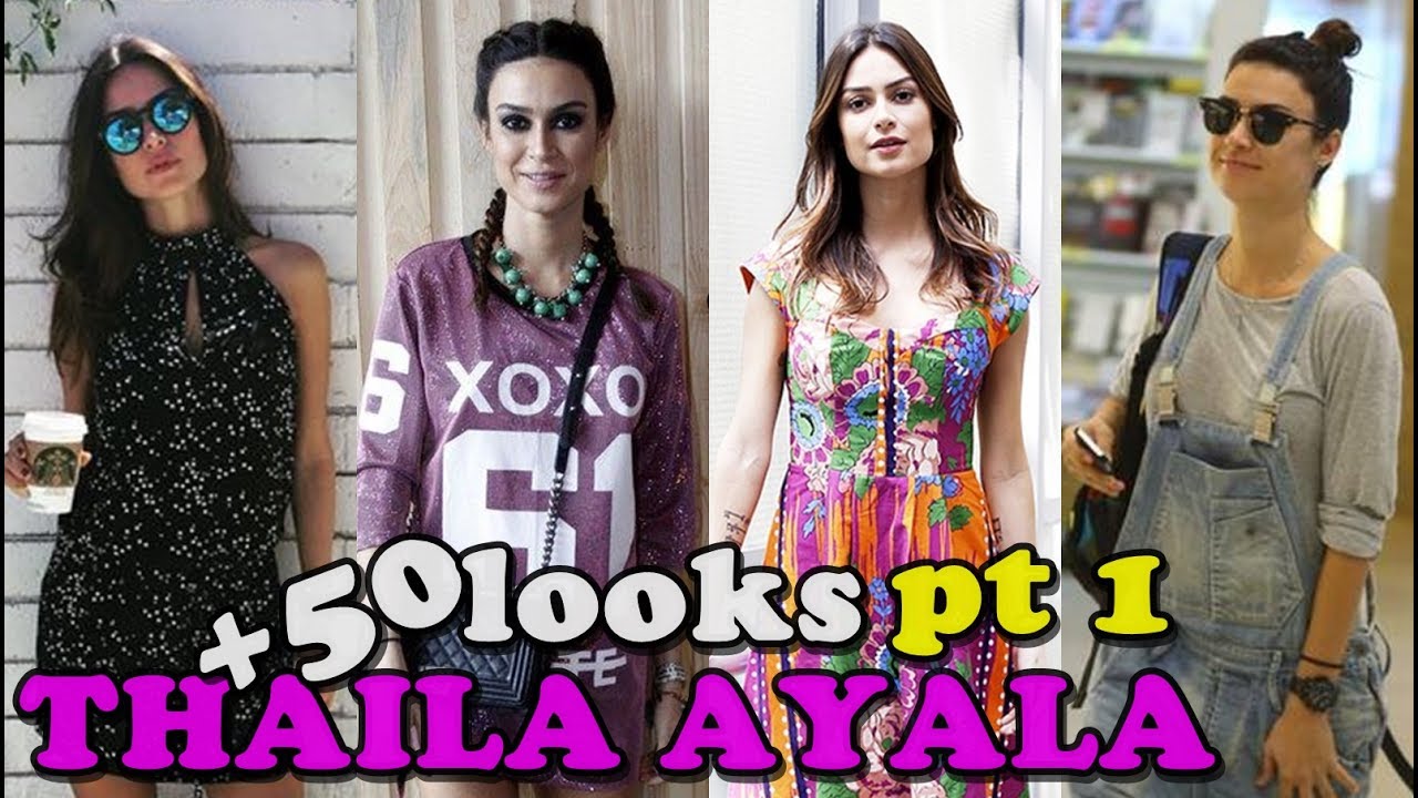 MELHORES LOOKS - ESTILO DA THAILA AYALA PT 1