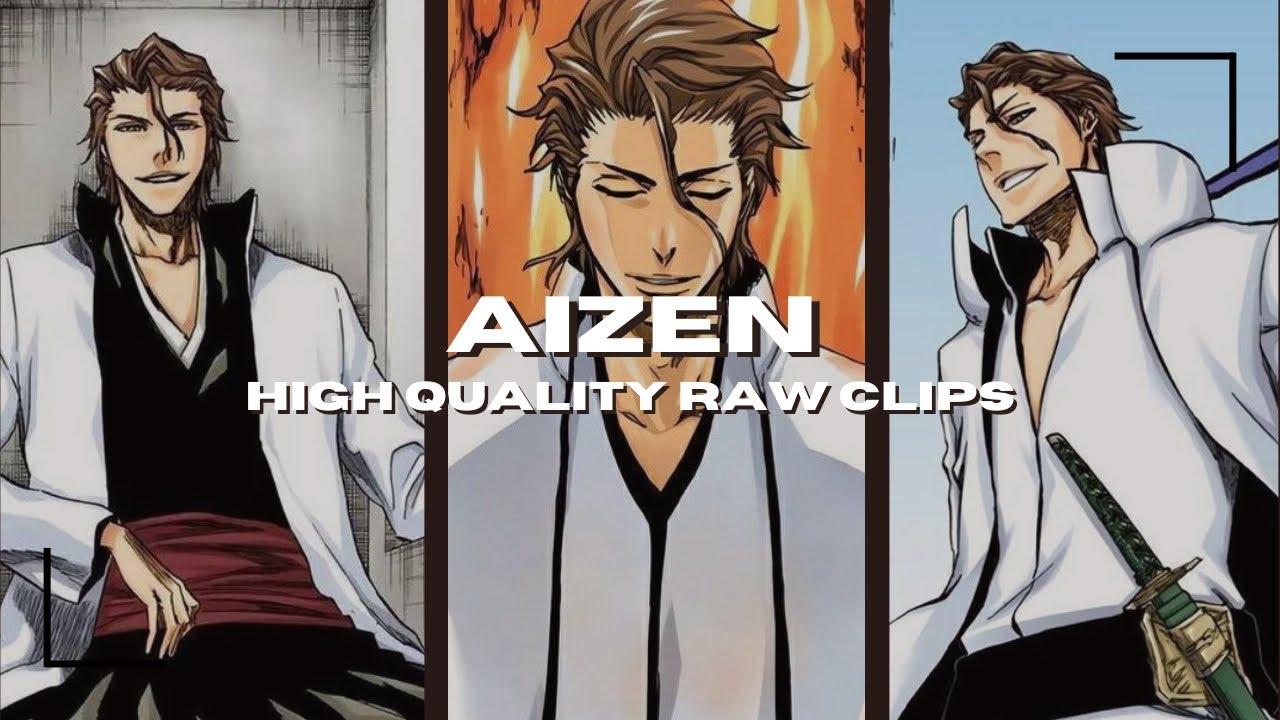 Aizen Raw High Quality Clips For Editing