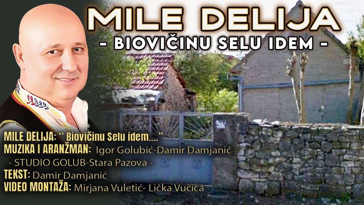 MILE DELIJA - Biovičinu Selu idem