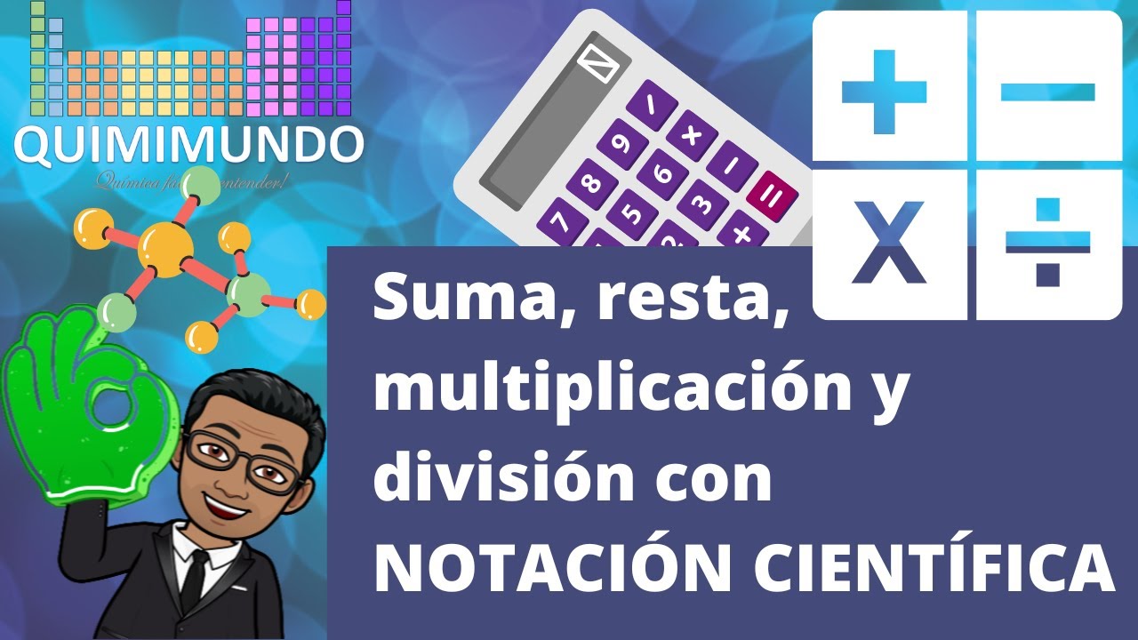 Operaciones con notación científica: Suma, resta, división y multiplicación