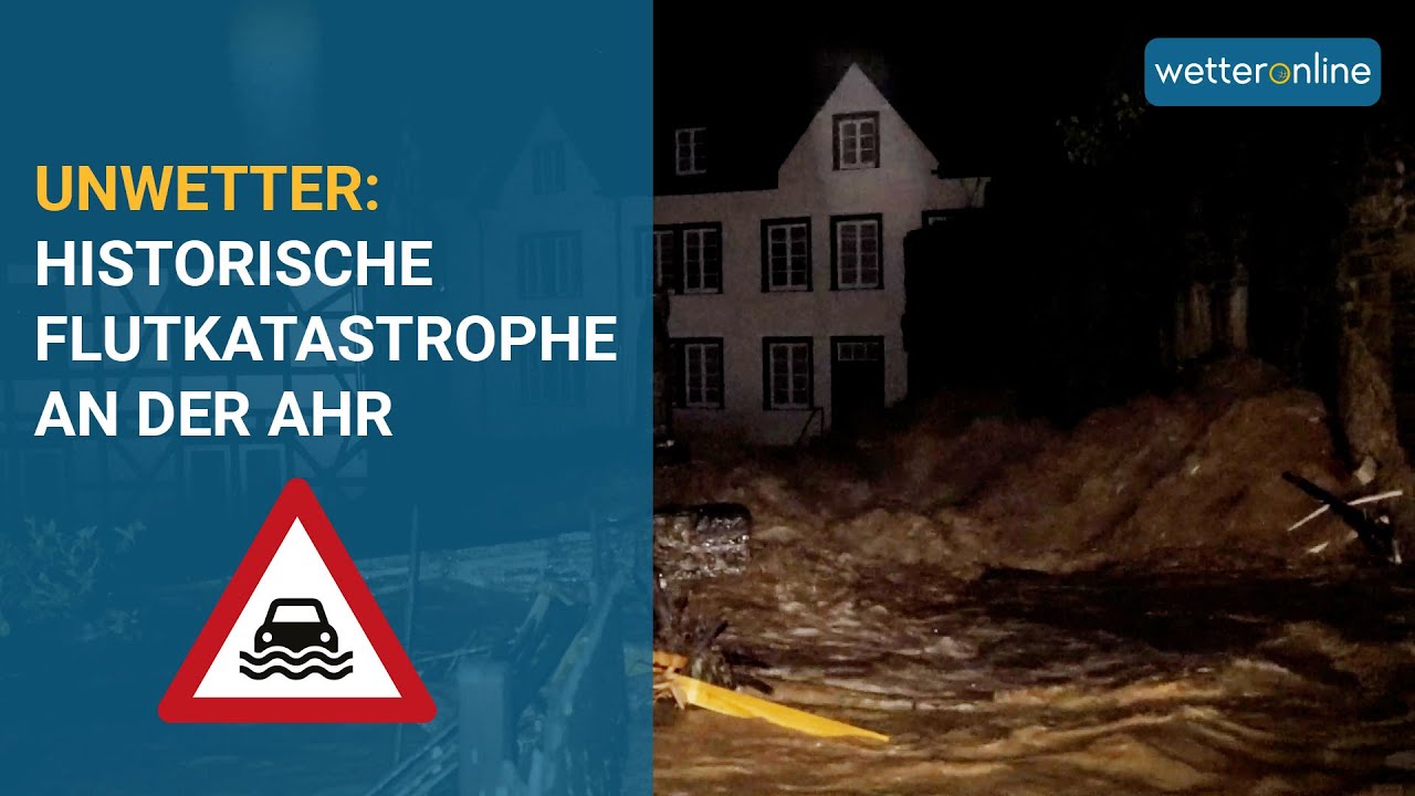 Historisches Unwetter: Flutkatastrophe an der Ahr (15.07.2021)