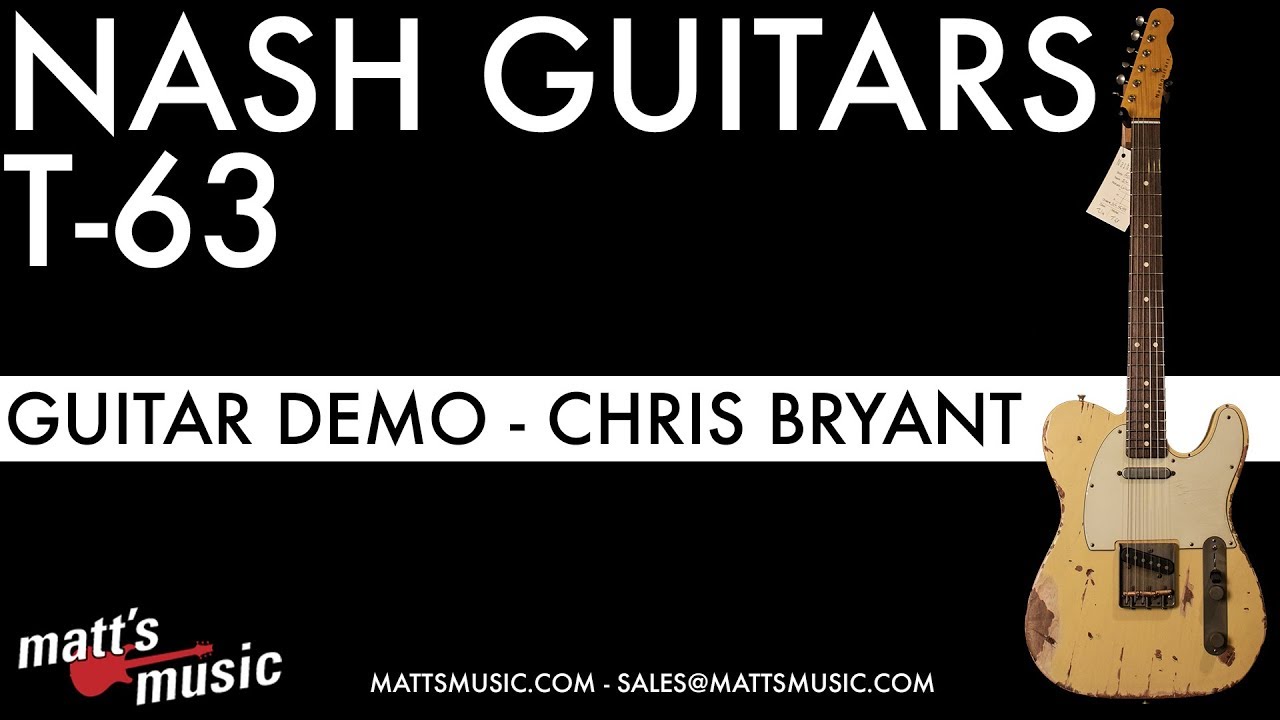 Matt's Music Center - Nash Guitars T-63 Telecaster - Chris Bryant