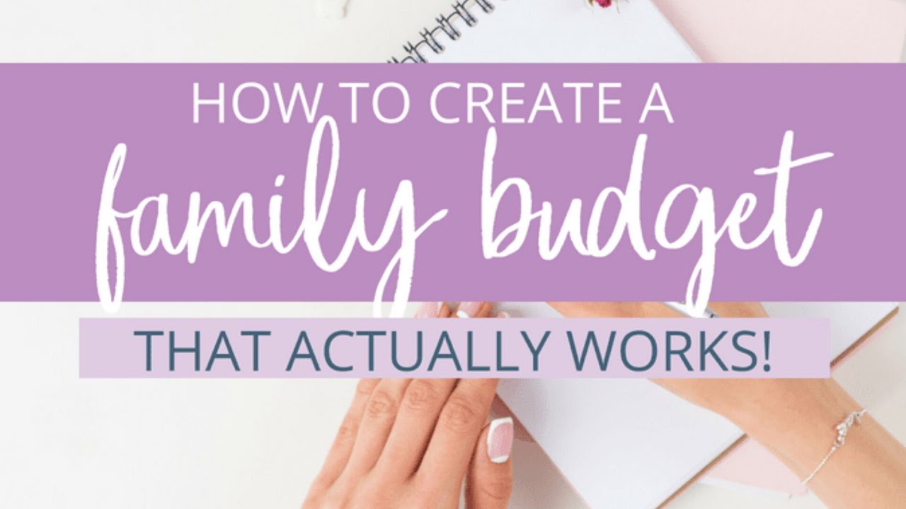 How to Create a Family Budget That Works | Smart Budgeting