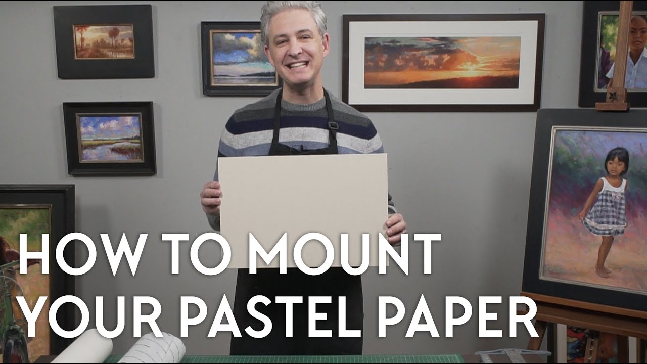 How to Mount Pastel Paper