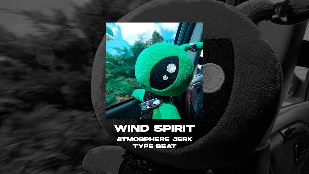 [FREE] ATMOSPHERE JERK x GUNNR x HOODTRAP TYPE BEAT - Wind Spirit [prod. by WHAT?BOY]