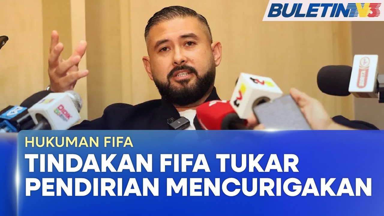 HUKUMAN FIFA | Tiada Alasan Kukuh, Tindakan FIFA Tukar Pendirian Mencurigakan - TMJ (BU)