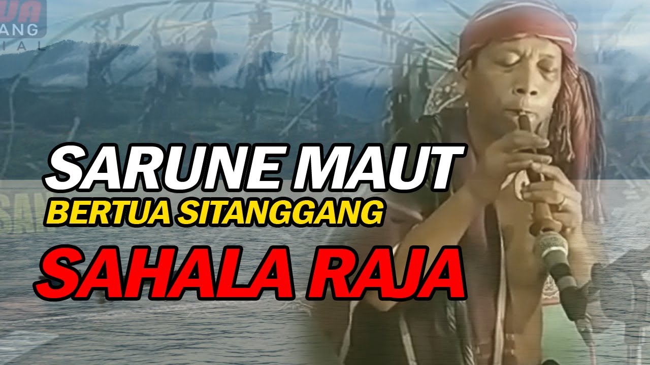 SARUNE MAUT BERTUA SITANGGANG SAHALA RAJA