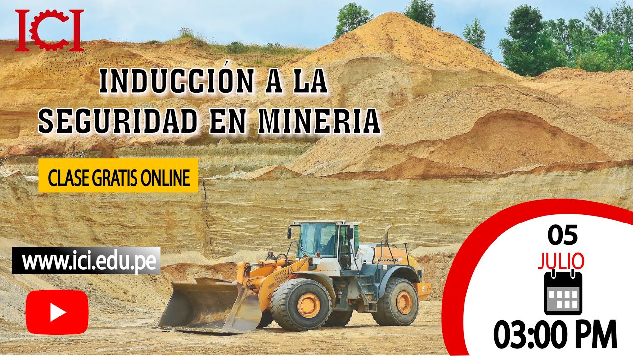CLASE GRATIS:  INDUCCIÓN A LA SEGURIDAD EN MINERÍA | ICI | ING. MARCO ANTONIO GOMEZ DELGADO