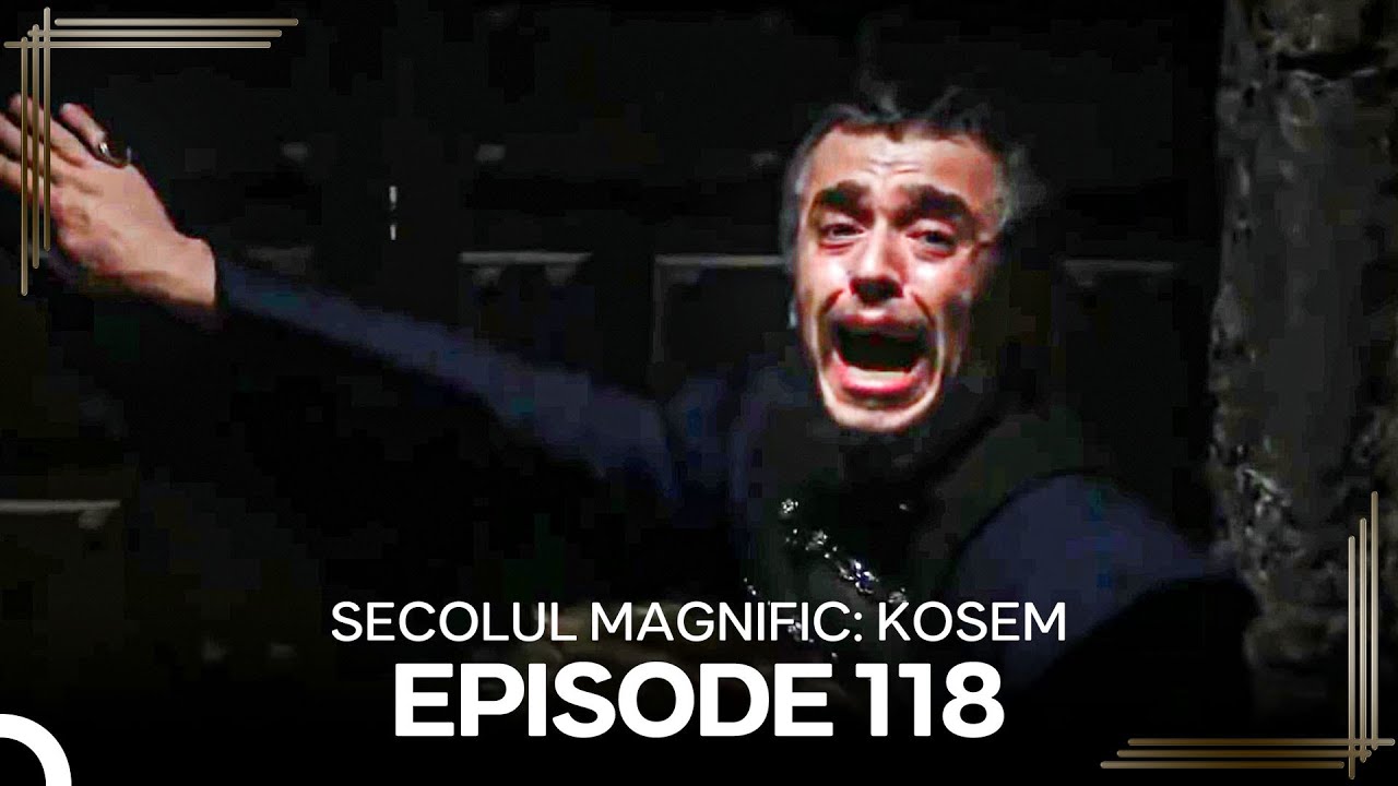 Secolul Magnific: Kosem | Episode 118