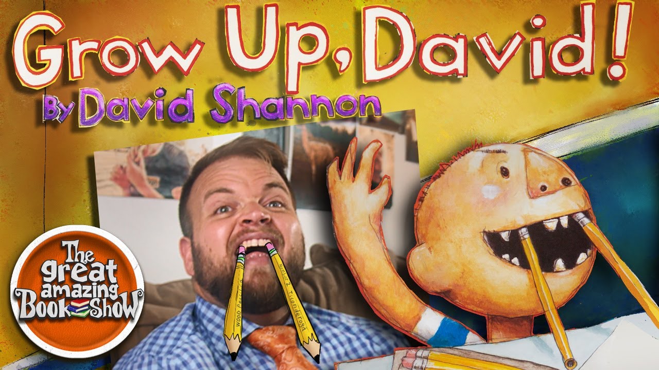 Grow Up, David! - By David Shannon 