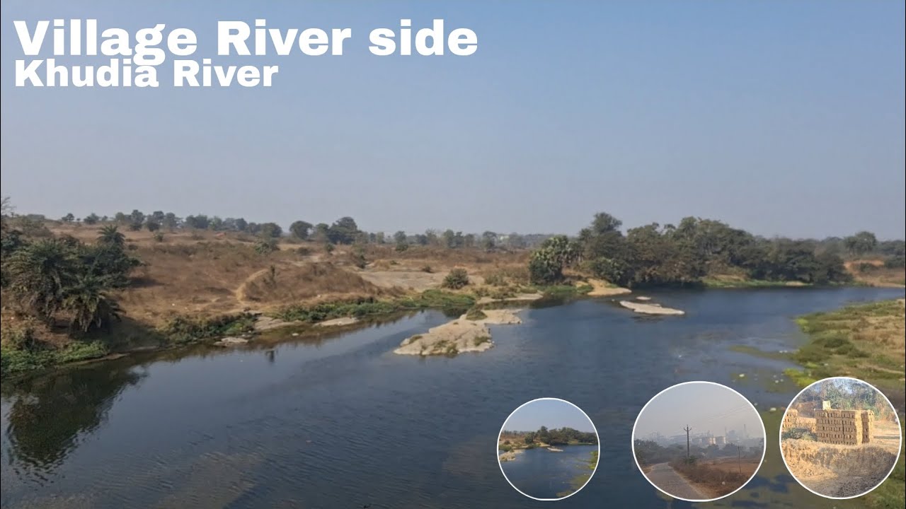 Village River side Khudia River 