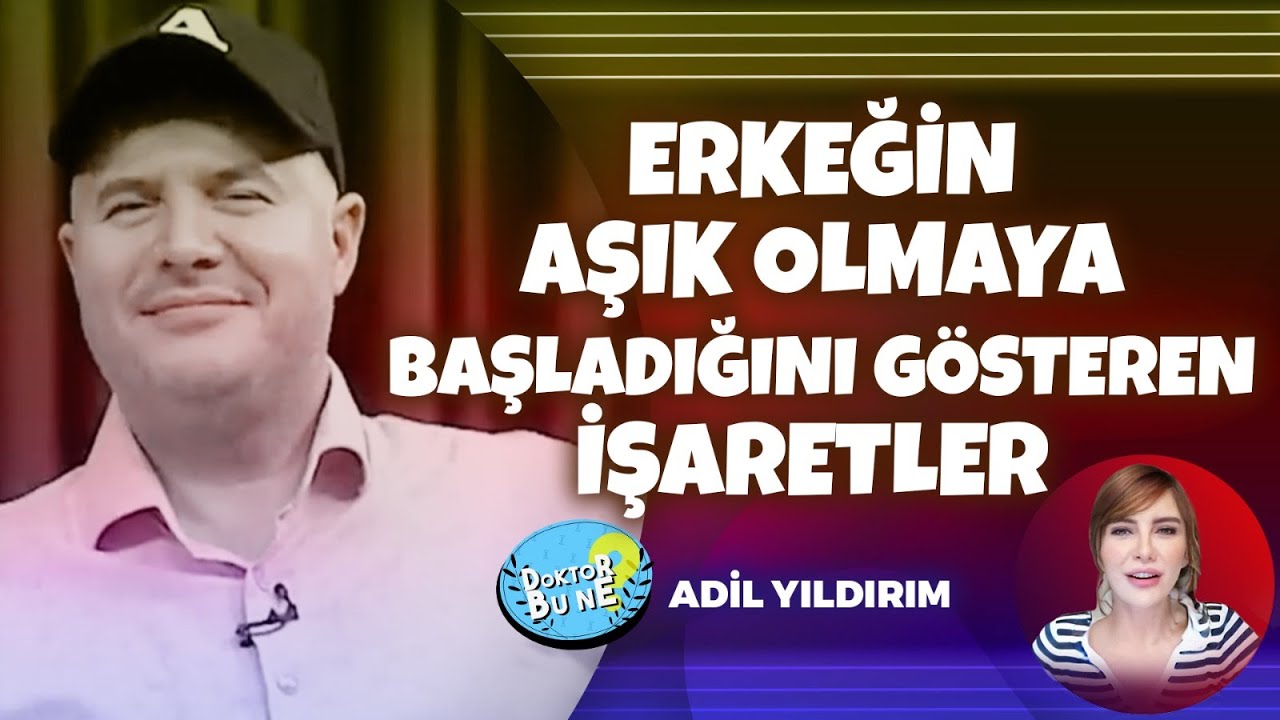 İlk Konuşma Nasıl Olmalı? Erkek Ne Zaman Ciddi İlişki Düşünmez? | Adil Yıldırım - Doktor Bu Ne