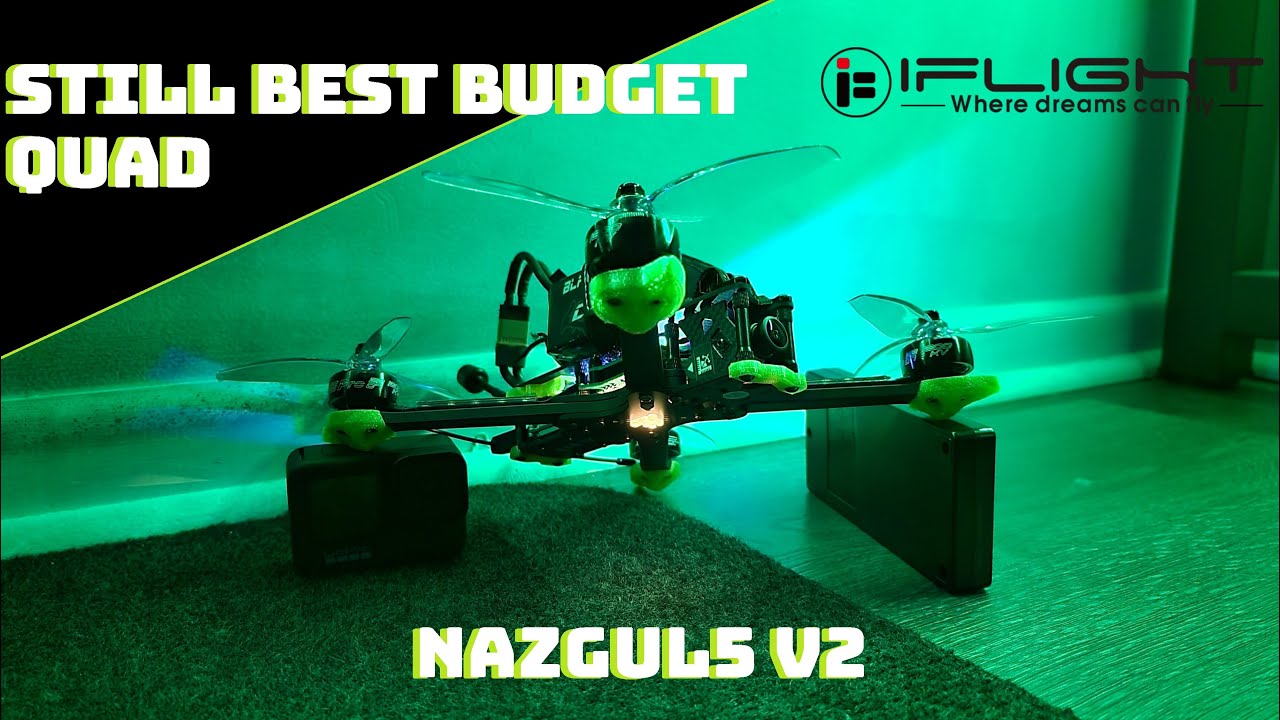 iFlight Nazgul5 V2 | Still Best Budget BnF Quad