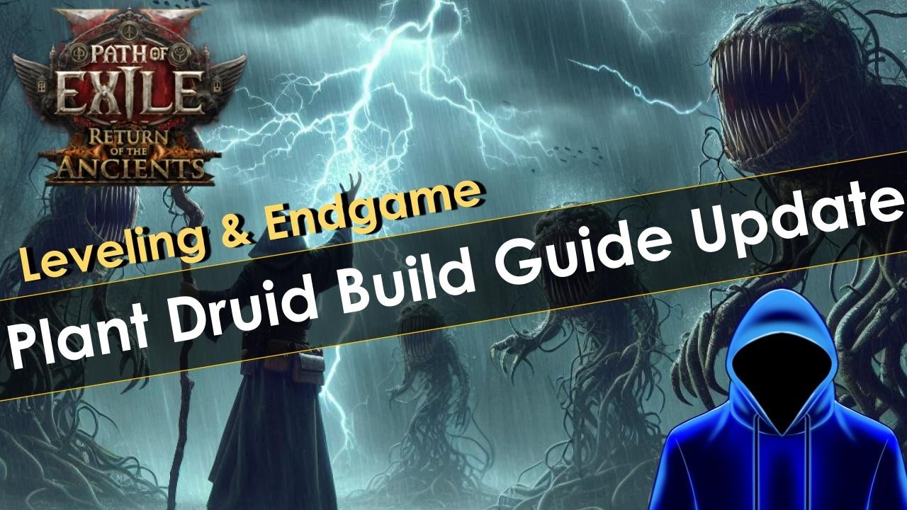POE2 Plant Druid Update for Leveling and Endgame