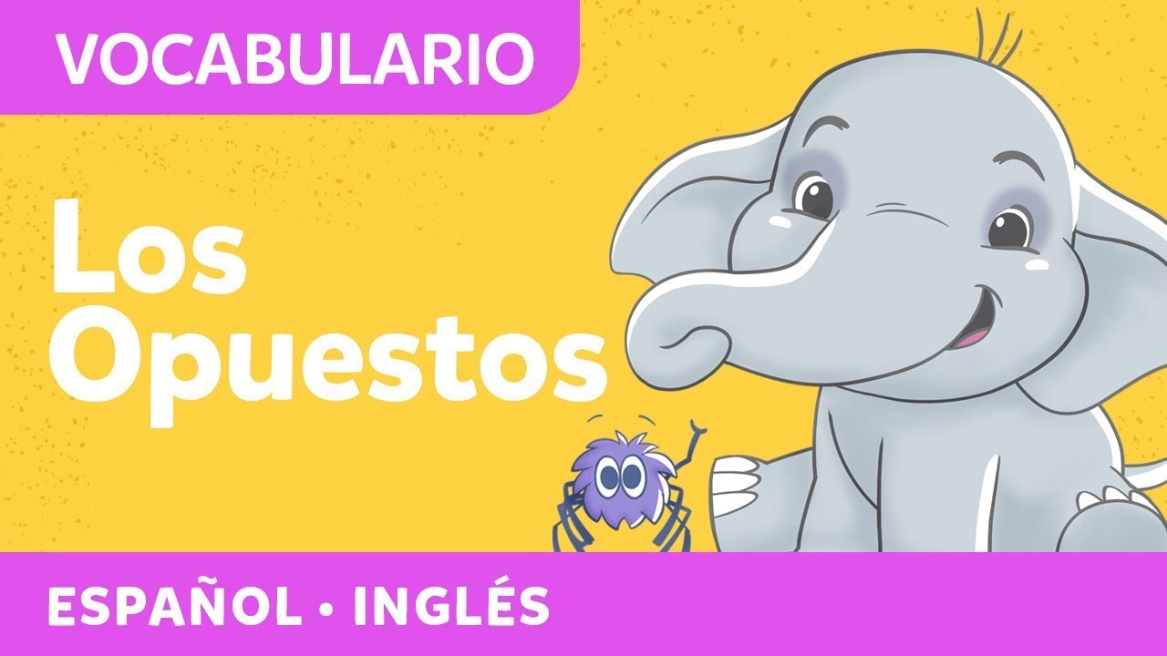 Sing along to The Opposites and learn Spanish |Bilingual Preschool Vocabulary | Canticos