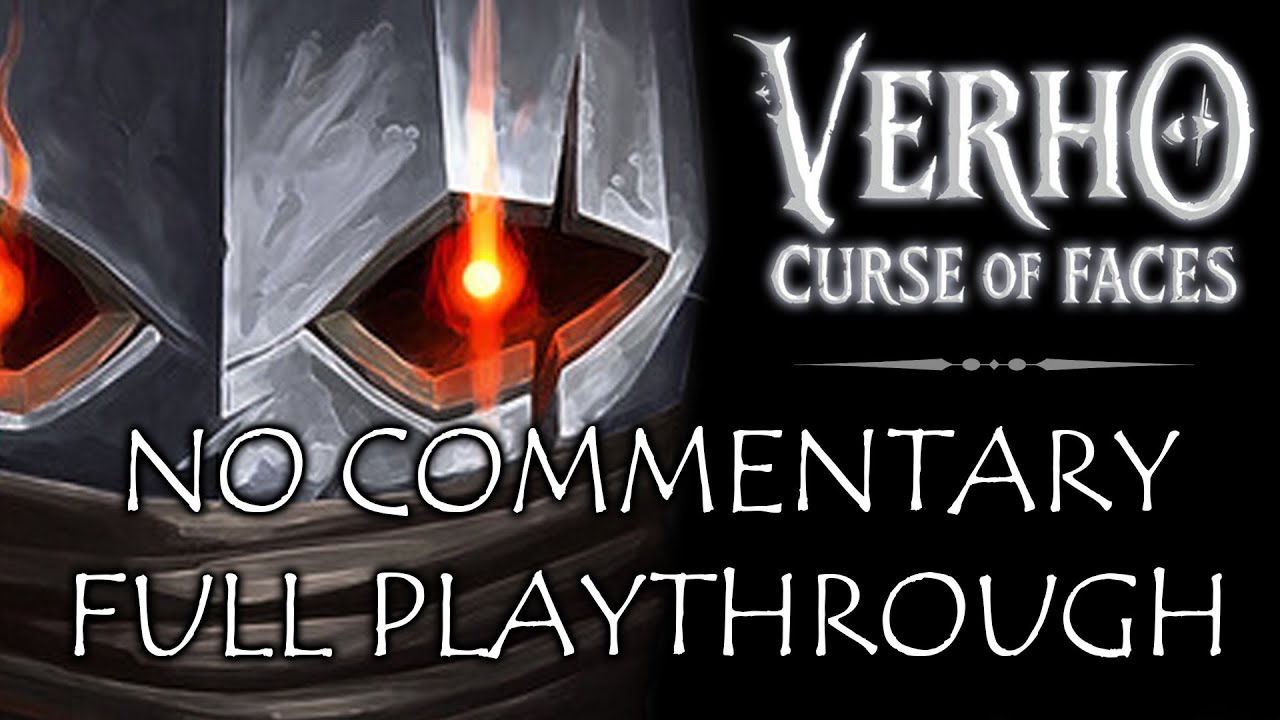 Verho: Curse of Faces - FULL PLAYTHROUGH - No Commentary
