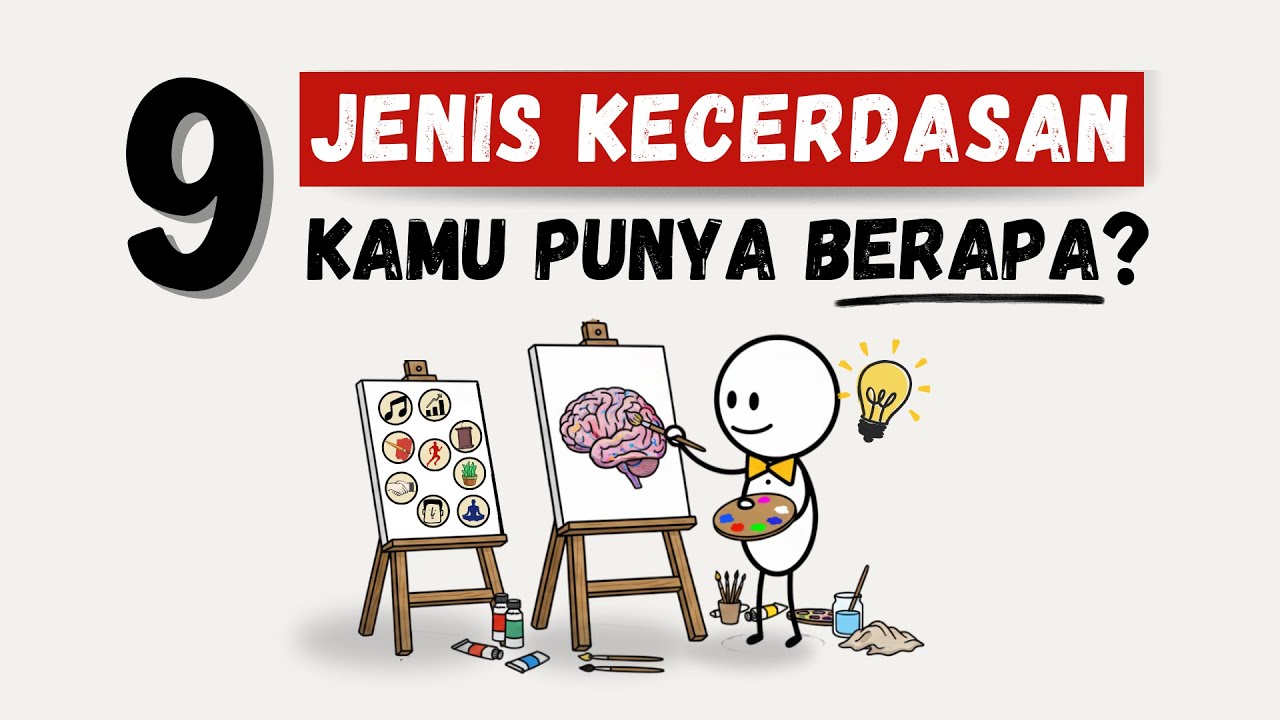 Ternyata Ada 9 Jenis Kecerdasan, Kamu Punya Berapa?