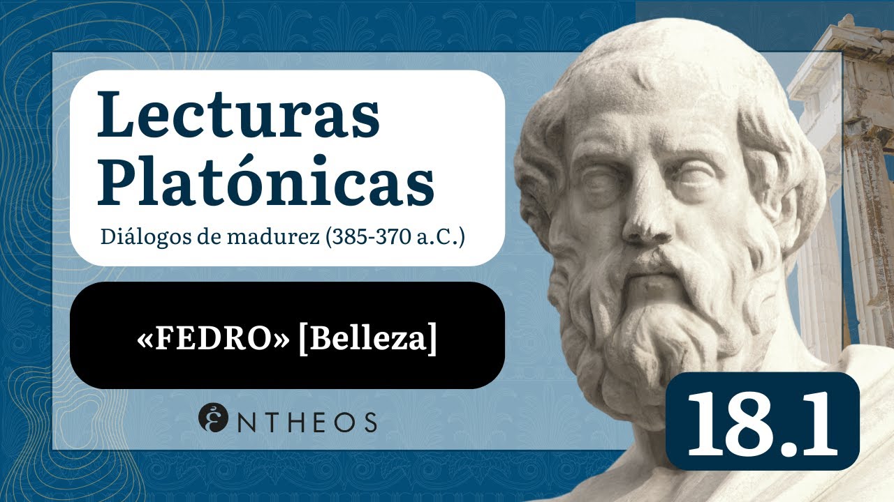 «Fedro» || Lecturas Platónicas (18.1)