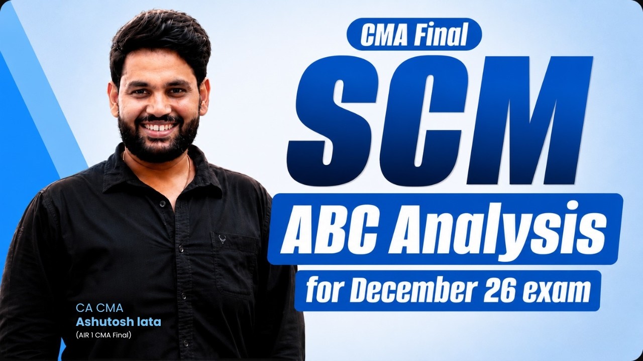 CMA Final SCM ABC Analysis | Paper 16 | December 2026 Exam | Strategic Cost Management