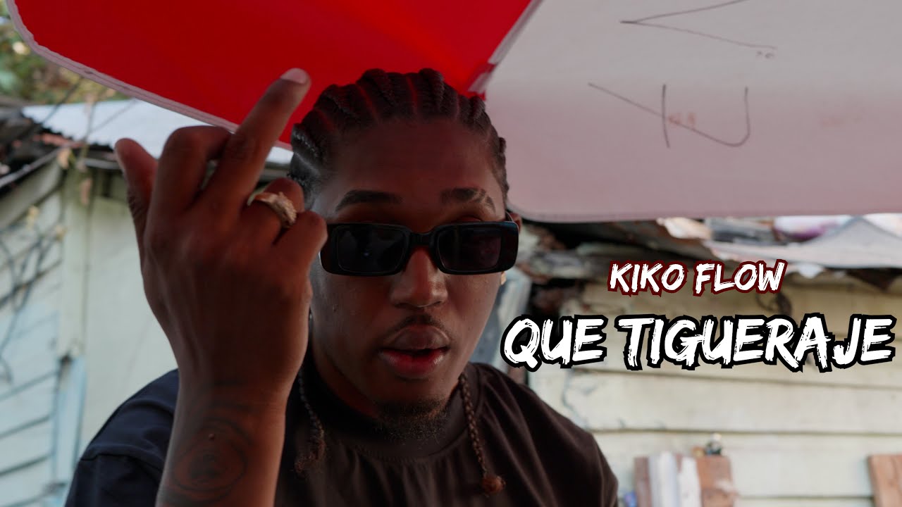 Kiko Flow - QUE TIGUERAJE (Video Oficial 4k) Dir. @filmakerpanda