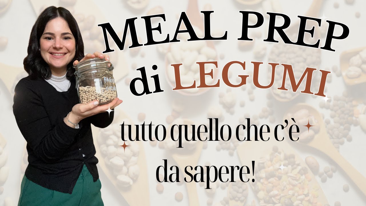 Meal prep di legumi: ammollo, preparazione e conservazione!